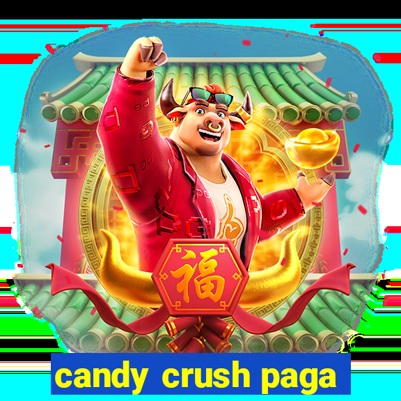 candy crush paga